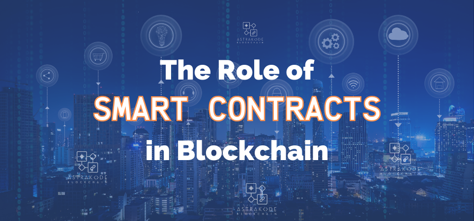 The Role of Smart Contracts in Blockchain