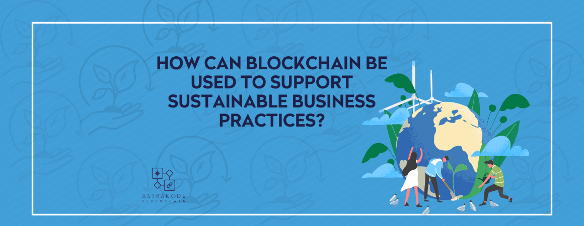 Infographic illustrating the application of blockchain technology in sustainable business practices, with icons representing renewable energy, planting trees, and global collaboration.
